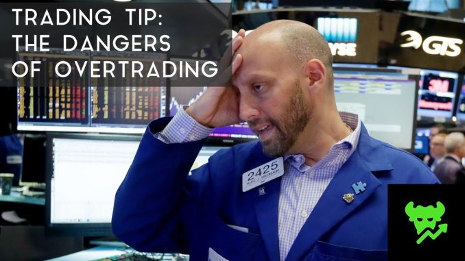 Trading Tip #14: The Dangers of Overtrading