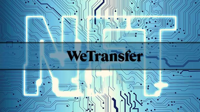 WeTransfer Enters NFT Industry Via Minima Partnership: Report